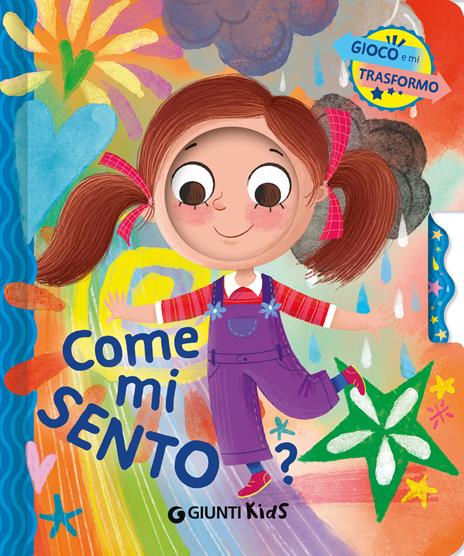 Come mi sento? Gioco e mi trasformo. Ediz. a colori - Roberto Morgese - copertina