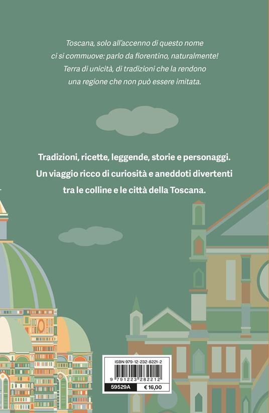 C'era una volta in Toscana. Storie, tradizioni e leggende dalla regione più ganza d'Italia - Gianmaria Vassallo - 2