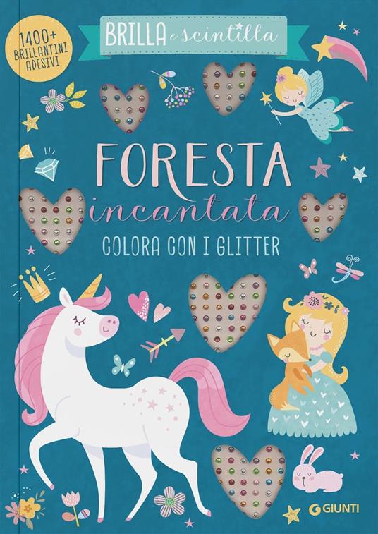Foresta incantata. Colora con i glitter. Brilla e scintilla. Ediz. a colori - copertina