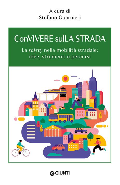 ConVivere sulLa Strada. La «safety» nella mobilità stradale: idee, strumenti e percorsi - copertina