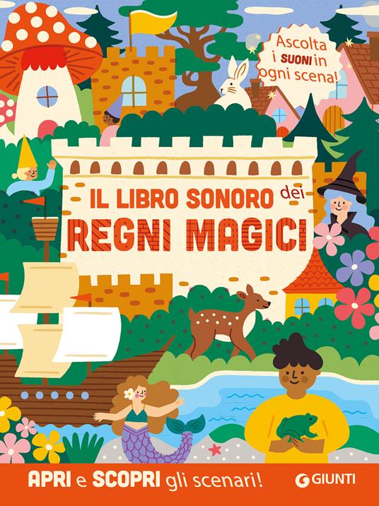 Il libro sonoro dei regni magici. Ediz. a colori - Leanne Felton - copertina