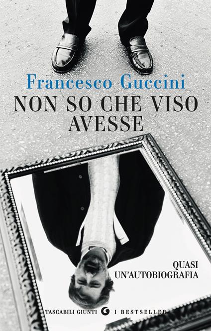 Non so che viso avesse. Quasi un'autobiografia - Francesco Guccini - copertina
