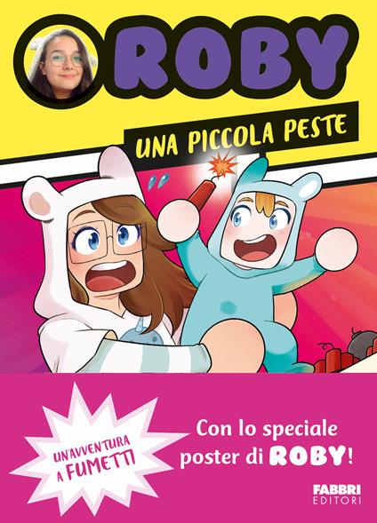 Una piccola peste. Un'avventura a fumetti. Con Poster - Roby - copertina