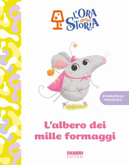 L'albero dei mille formaggi. L'ora della storia. Ediz. a colori - copertina