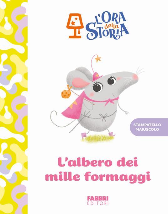 L'albero dei mille formaggi. L'ora della storia. Ediz. a colori - copertina