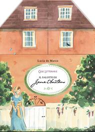 Il salotto di Jane Austen. Case letterarie