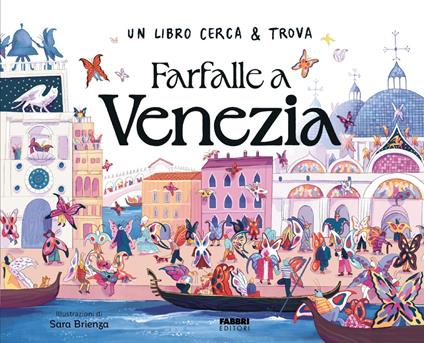 Farfalle a Venezia. Un libro cerca & trova. Ediz. a colori - Sara Brienza - copertina