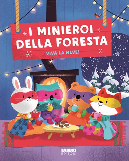 I minieroi della foresta. Viva la neve! Ediz. a colori. Con 4 marionette - copertina