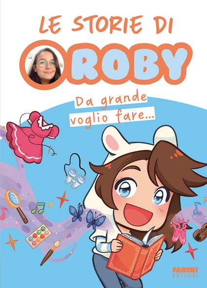 Da grande voglio fare... Le storie di Roby - Roby - copertina