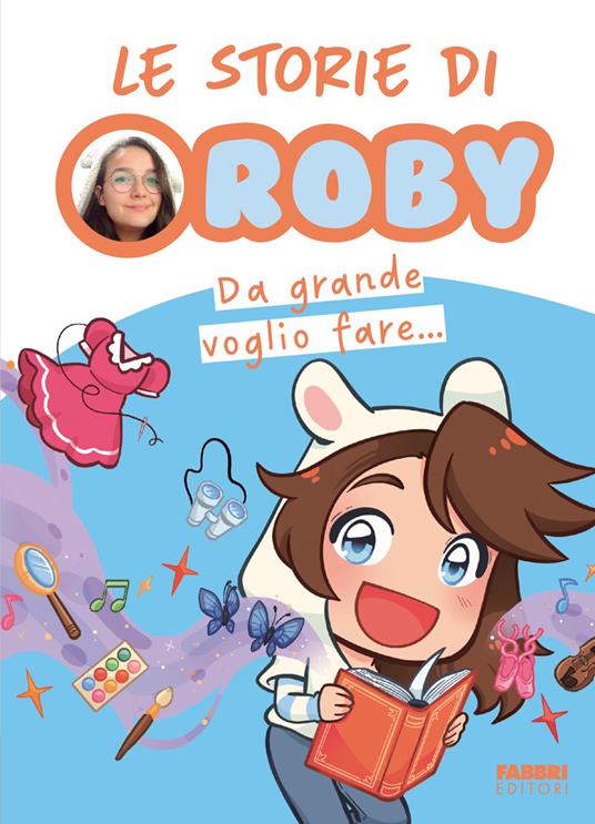 Da grande voglio fare... Le storie di Roby - Roby - copertina