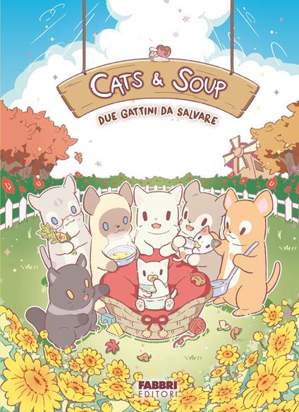 Due gattini da salvare. Cats & Soup. Ediz. illustrata - Heeyo - copertina