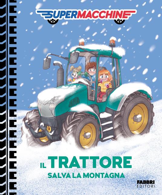 Il trattore salva la montagna. Supermacchine. Ediz. a colori - copertina