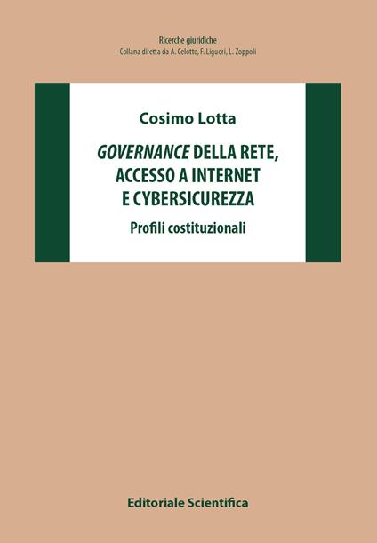 Governance della rete accesso a internet e cybersicurezza. Profili costituzionali - Cosimo Lotta - copertina