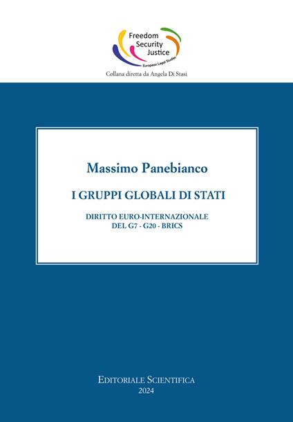 I gruppi globali di stato. Diritto euro-internazionale del G7-G20-Brics - Massimo Panebianco - copertina