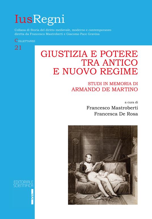 Giustizia e potere tra Antico e Nuovo Regime. Studi in memoria di Armando De Martino - copertina