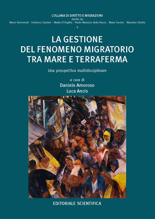 La gestione del fenomeno migratorio tra mare e terraferma. Una prospettiva multidisciplinare - copertina
