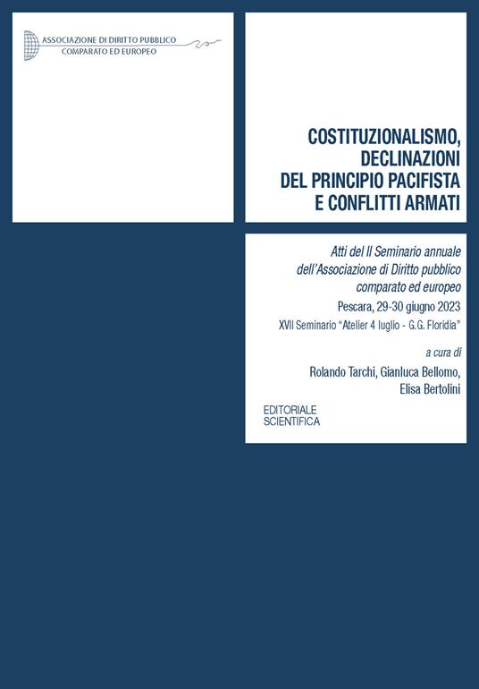 Costituzionalismo, declinazioni del principio pacifista e conflitti armati. Atti del 2º Seminario annuale dell'Associazione di Diritto pubblico comparato ed europeo (Pescara, 29-30 giugno 2023) - copertina