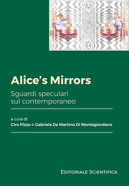 Alice's mirrors. Sguardi speculari sul contemporaneo - copertina