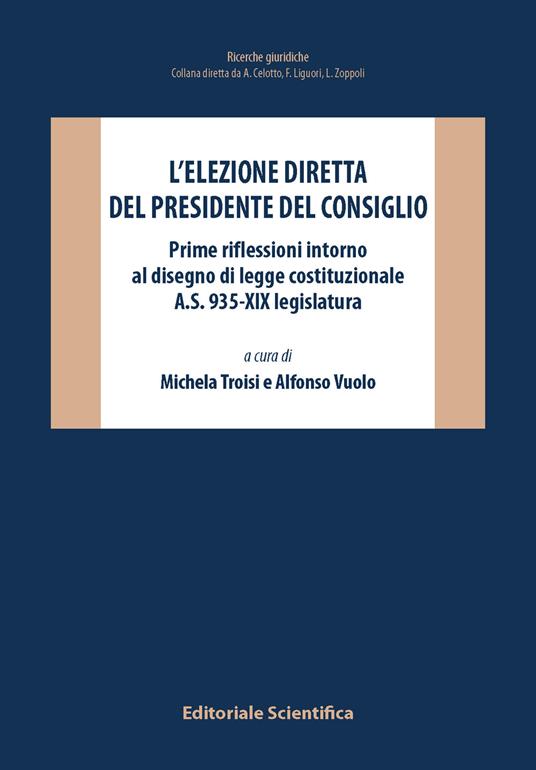 L'elezione diretta del Presidente del Consiglio. Prime riflessioni intorno al disegno di legge costituzionale A.S. 935-XIX legislatura - copertina