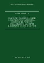 Regolamento Bruxelles I bis e us jurisdiction in personam: riflessioni e proposte su condivisioni valoriali, influenze e osmosi di metodi