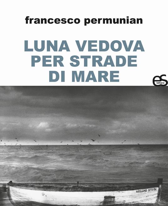 Luna vedova per strade di mare - Francesco Permunian - copertina
