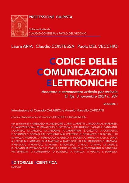 Codice delle comunicazioni elettroniche. Annotato e commentato articolo per articolo D.lgs.8 Novembre 2021 n. 207 - Laura Aria,Claudio Contessa,Paolo Del Vecchio - copertina