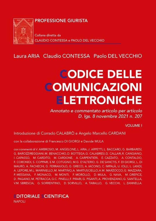 Codice delle comunicazioni elettroniche. Annotato e commentato articolo per articolo D.lgs.8 Novembre 2021 n. 207 - Laura Aria,Claudio Contessa,Paolo Del Vecchio - copertina