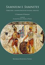 «Samnium» e «Samnites». Territorio, amministrazione romana, identità. Vol. 1: Conoscere il «Samnium»