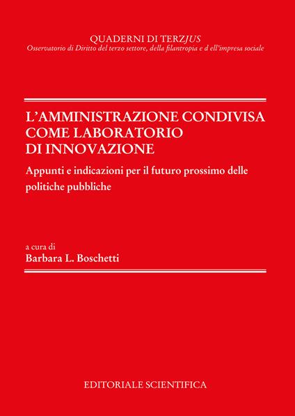 L'amministrazione condivisa come laboratorio di innovazione. Appunti ed indicazioni per il futuro prossimo delle politiche pubbliche - copertina