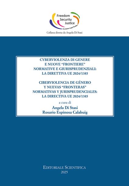 Cyberviolenza di genere e nuove «frontiere» normative e giurisprudenziali: la direttiva UE 2024/1385-Ciberviolencia de género y nuevas «fronteras» normativas y jurisprudenciales: la directiva UE 2024/1385 - copertina