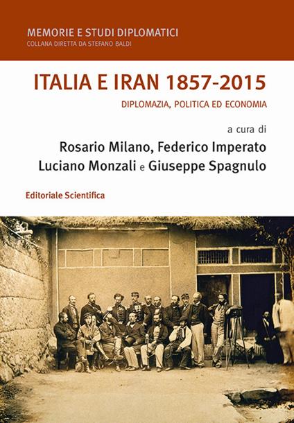 Italia e Iran 1857-2015. Diplomazia, politica ed economia - copertina