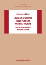 Lavoro e benessere nella pubblica amministrazione. Diritti, responsabilità e organizzazione