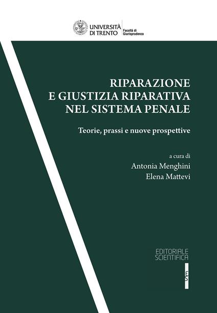 Riparazione e giustizia riparativa nel sistema penale. Teorie, prassi e nuove prospettive - copertina