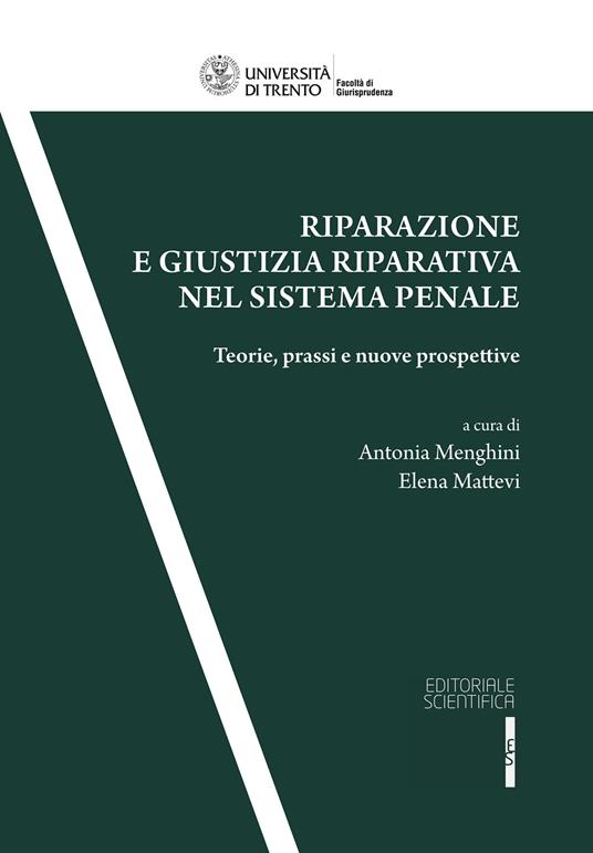 Riparazione e giustizia riparativa nel sistema penale. Teorie, prassi e nuove prospettive - copertina