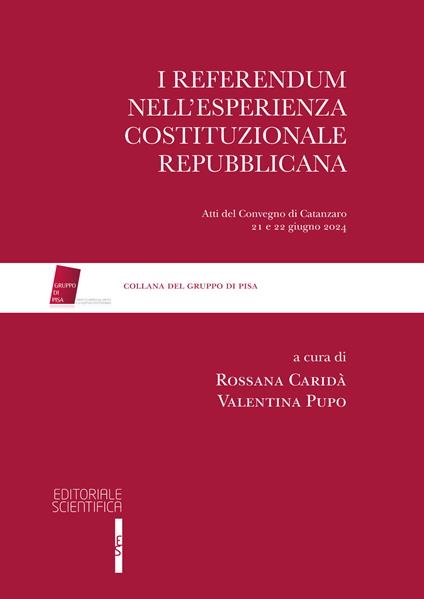 I referendum nell'esperienza costituzionale repubblicana. Atti del Convegno di Catanzaro 21 e 22 Giugno 2024 - copertina