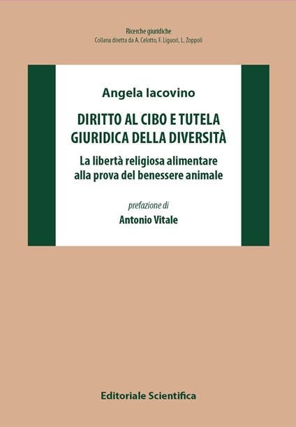 Diritto al cibo e tutela giuridica della diversità. La libertà religiosa alimentare alla prova del benessere animale - Angela Iacovino - copertina