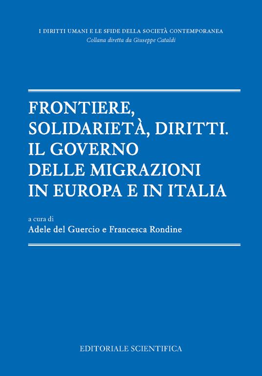 Frontiere, solidarietà, diritti. Il governo delle migrazioni in Europa e in Italia - copertina