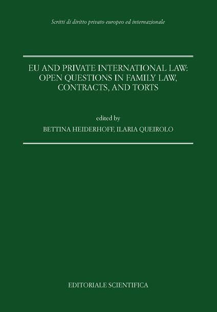 Eu and private international law: open questions in family law, contracts, and torts - copertina