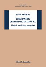 L'ordinamento universitario ecclesiastico. Identità, transizioni e prospettive