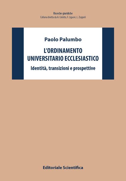 L'ordinamento universitario ecclesiastico. Identità, transizioni e prospettive - Paolo Palumbo - copertina
