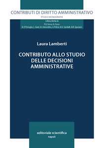 Contributo alllo studio delle decisioni amministrative