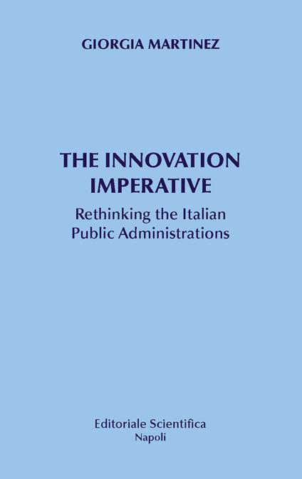 The innovation imperative. Rethinking the Italian Public Administrations - Giorgia Martinez - copertina