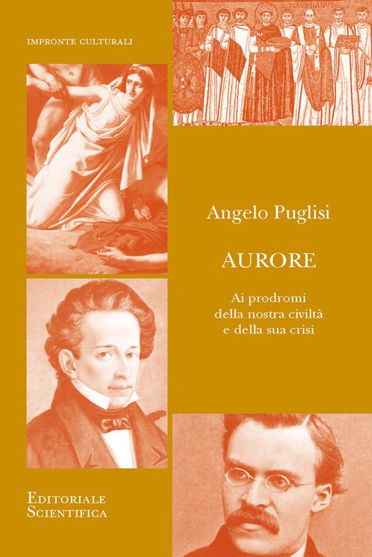 Aurore. Ai prodomi della nostra civiltà e della sua crisi - Angelo Puglisi - copertina