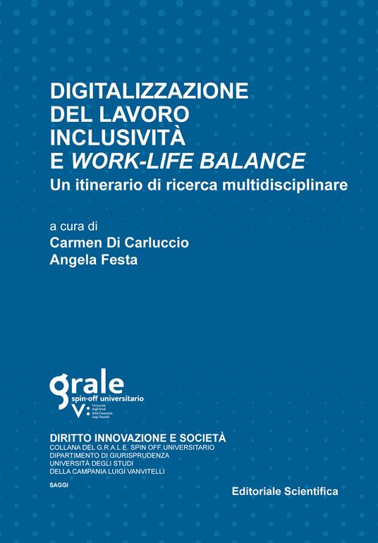 Digitalizzazione del lavoro inclusività e work-life balance. Un itinerario di ricerca multidisciplinare - copertina
