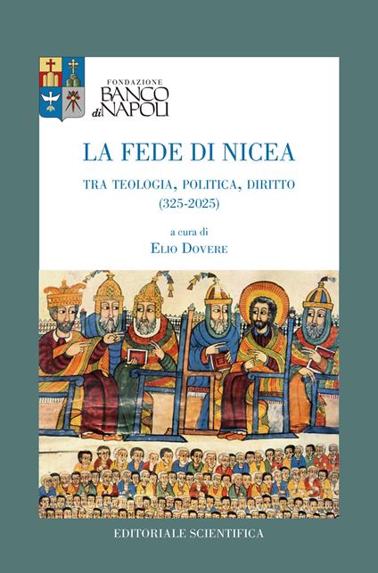 La fede di Nicea. Tra teologia, politica, diritto (325-2025) - copertina