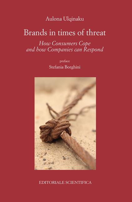 Brands in time of threat. How Consumers Cope and How Companies can Respond - Aulona Ulqinaku - copertina