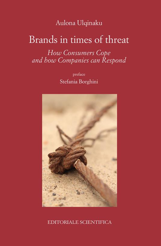 Brands in time of threat. How Consumers Cope and How Companies can Respond - Aulona Ulqinaku - copertina