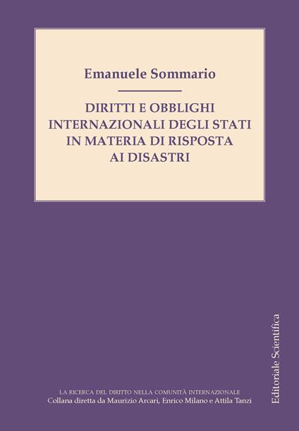 Diritti e obblighi internazionali degli stati in materia di risposta ai disastri - Emanuele Sommario - copertina