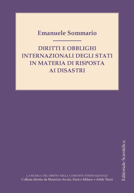 Diritti e obblighi internazionali degli stati in materia di risposta ai disastri - Emanuele Sommario - copertina
