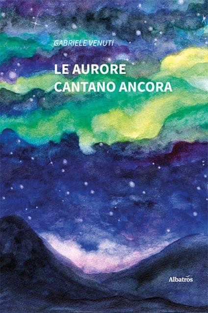 Le aurore cantano ancora - Gabriele Venuti - copertina